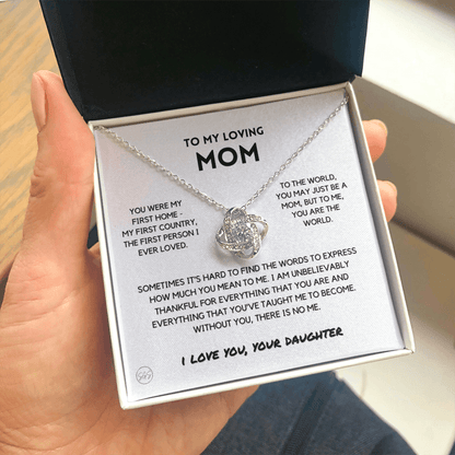Mom - You're The World - Love Knot Necklace | Gift for Mother's Day From Daughter, Gift for Mom, You Were My First Country, My First Home 2K