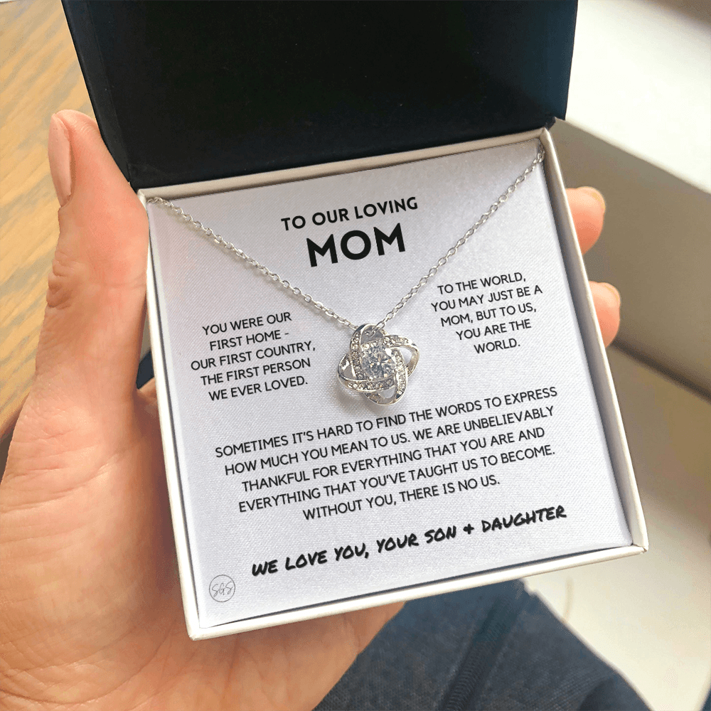 To Our Mom - You're The World - Love Knot Necklace From Son And Daughter | Gift for Mother's Day, Gift for Mom, You Were My First Country 2K