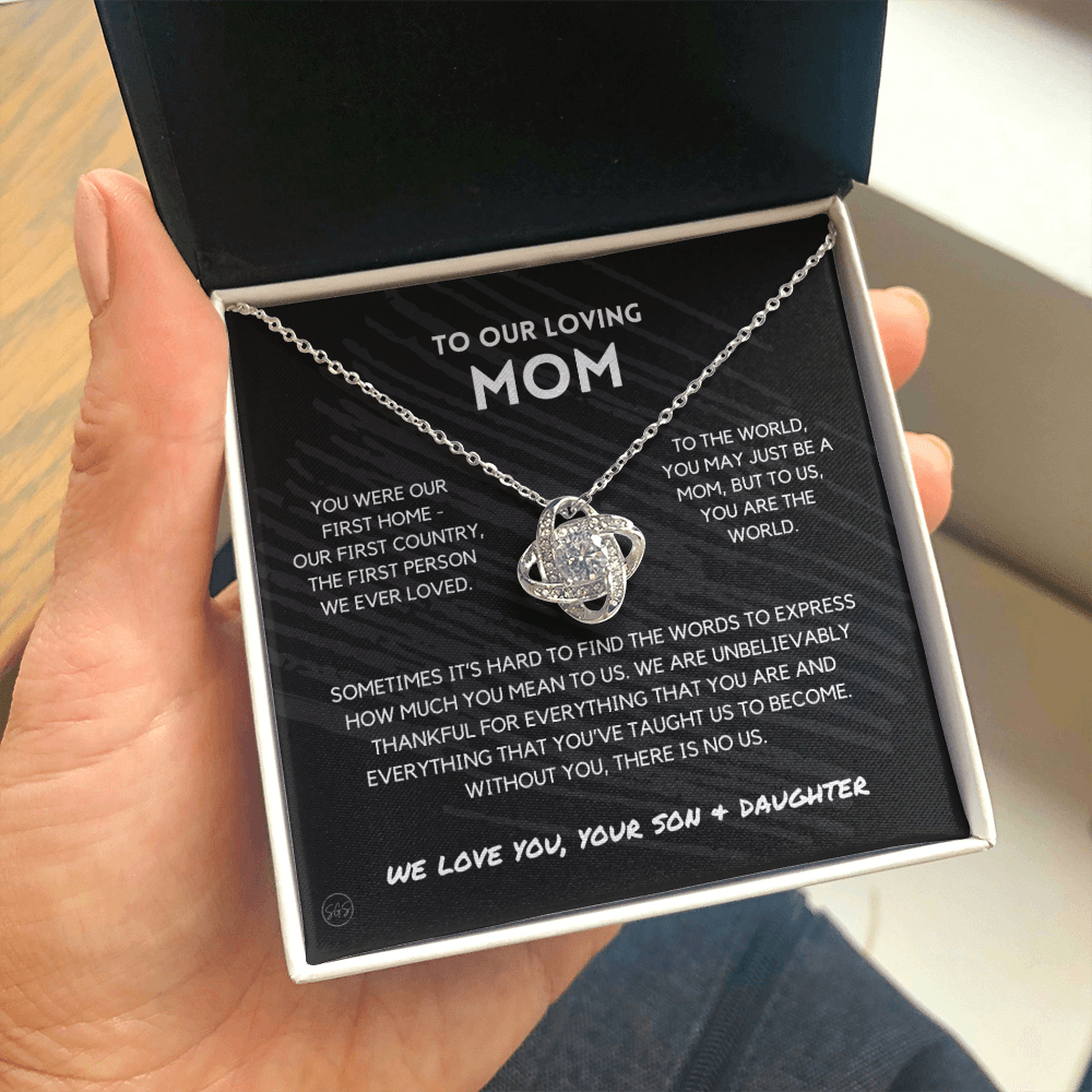 To Our Mom - You're The World - Love Knot Necklace From Son And Daughter | Gift for Mother's Day, Gift for Mom, You Were My First Country 1K