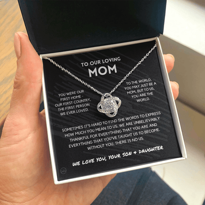 To Our Mom - You're The World - Love Knot Necklace From Son And Daughter | Gift for Mother's Day, Gift for Mom, You Were My First Country 1K