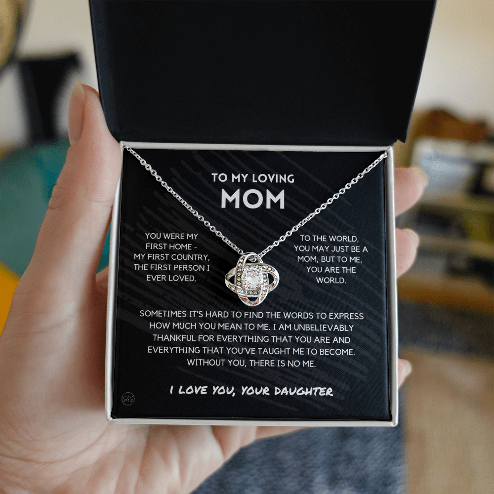 Mom - You're The World - Love Knot Necklace | Gift for Mother's Day From Daughter, Gift for Mom, You Were My First Country, My First Home 1K