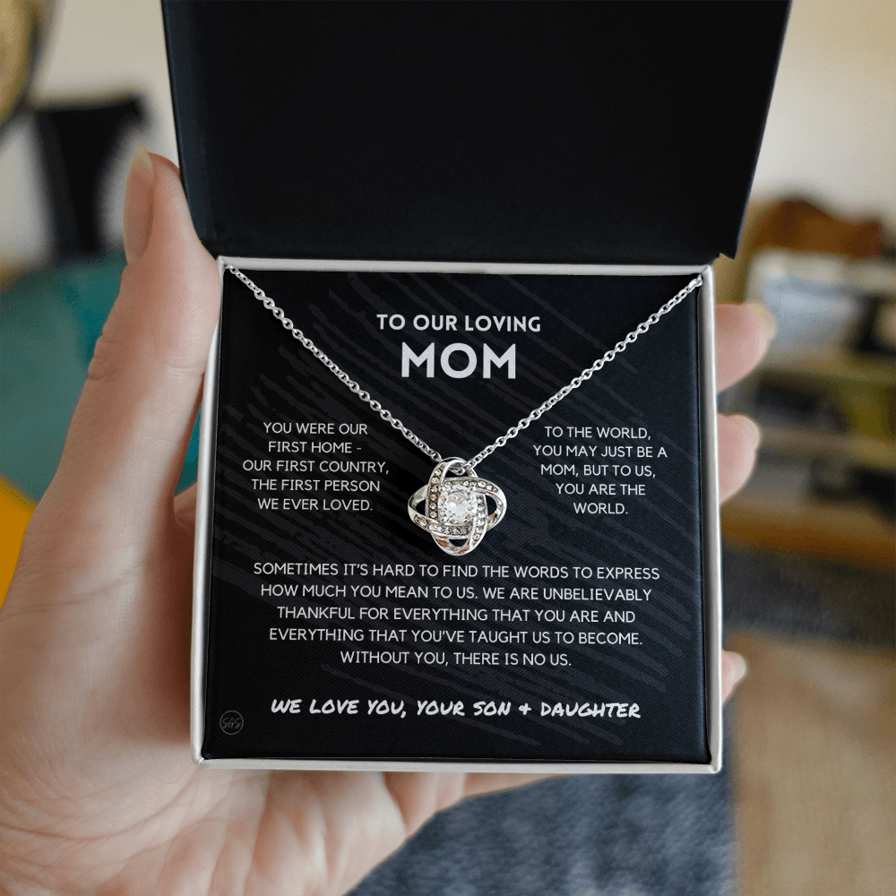 To Our Mom - You're The World - Love Knot Necklace From Son And Daughter | Gift for Mother's Day, Gift for Mom, You Were My First Country 1K