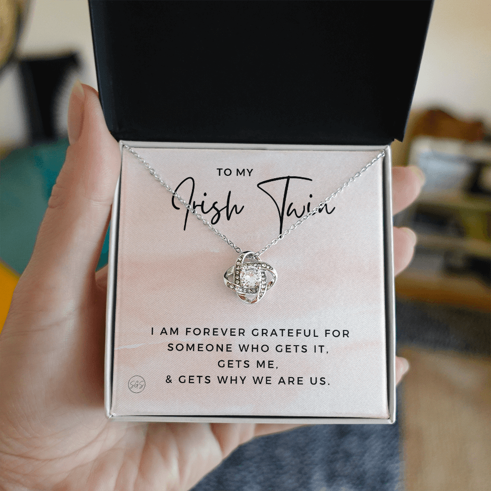 To My Irish Twin | My Sister Gets Me, Sisters Gift, Almost Twins, Best Friend Necklace, Gift From Sister, Grateful, Cute, Jewelry 0628HH2