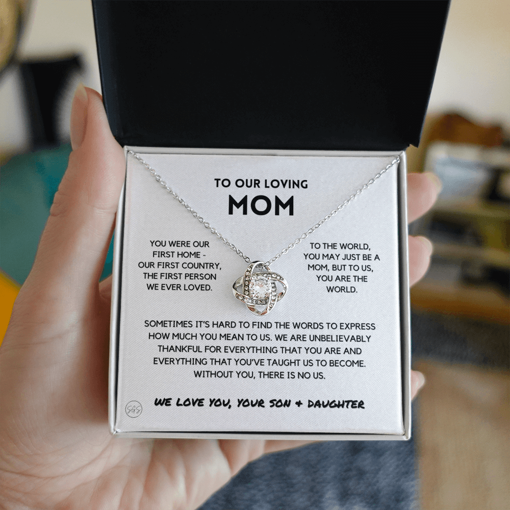 To Our Mom - You're The World - Love Knot Necklace From Son And Daughter | Gift for Mother's Day, Gift for Mom, You Were My First Country 2K