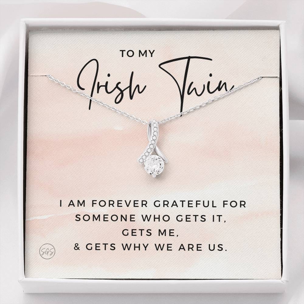 To My Irish Twin | Stuff Gina Says, My Sister Gets Me, Sisters Gift, Almost Twins, Best Friend Necklace, Gift From Sister, Grateful, Cute, Jewelry 0628HH