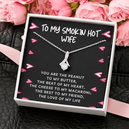 To My Smokin' Hot Wife Peanut to my Butter | From Husband, Gift, 14K White Gold, Necklace, Pendant, Romantic, Anniversary, Birthday, Just Because, I love you