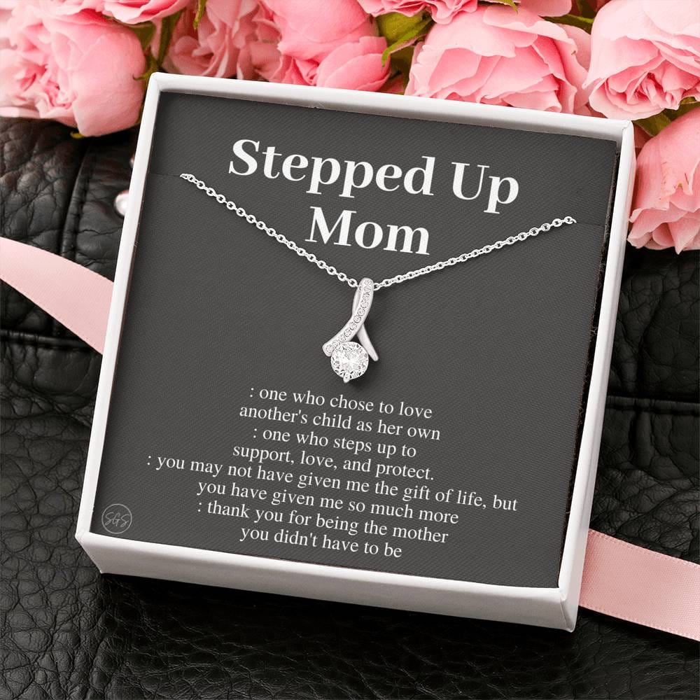 Stepped Up Mom | Gift for Stepmom, Bonus Mom, Stepmother, Mother's Day Present, Grandma, Second Mama, From Step Daughter Son, Christmas, Birthday, Foster 1105aB