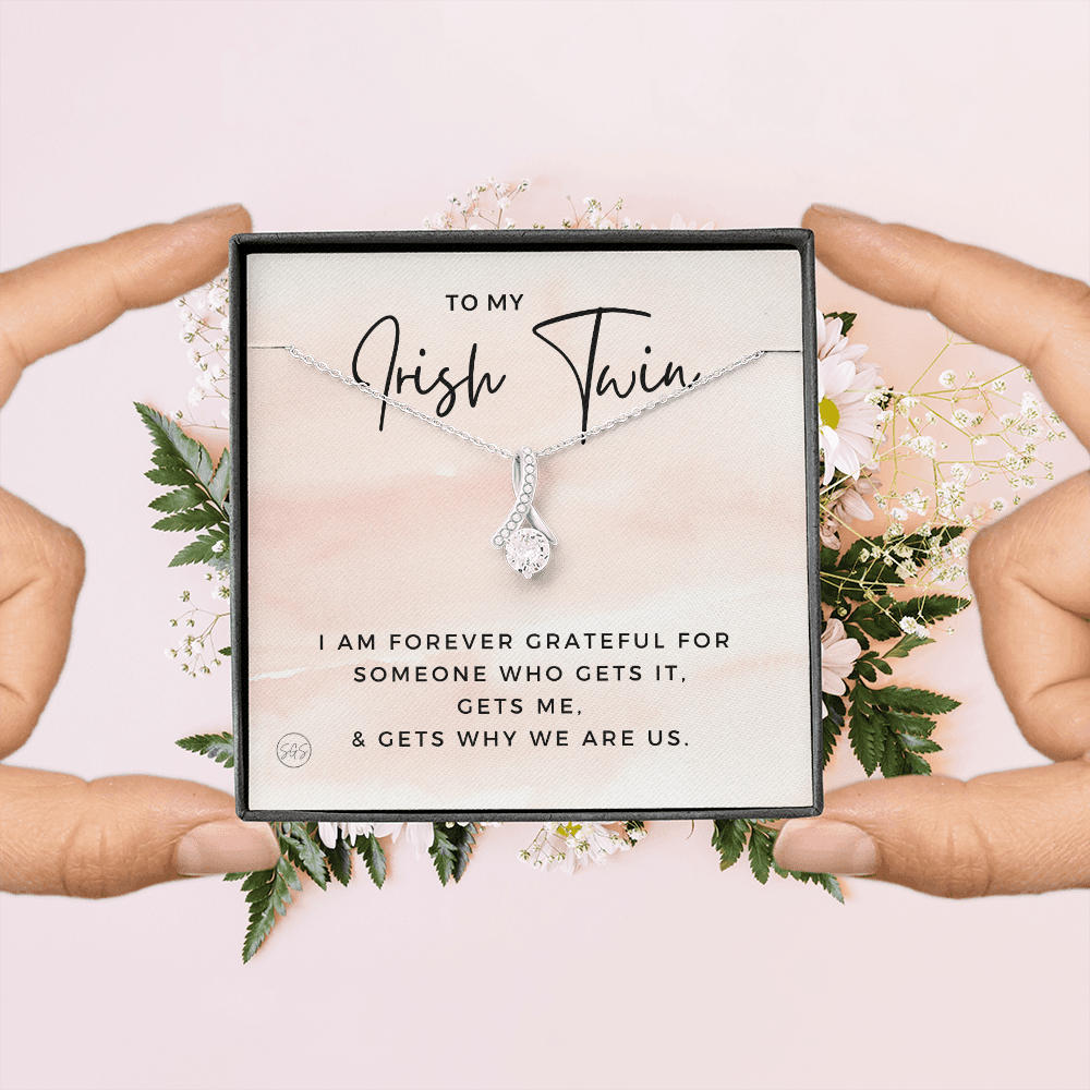 To My Irish Twin | My Sister Gets Me, Sisters Gift, Almost Twins, Best Friend Necklace, Gift From Sister, Grateful, Cute, Jewelry 0628HbA
