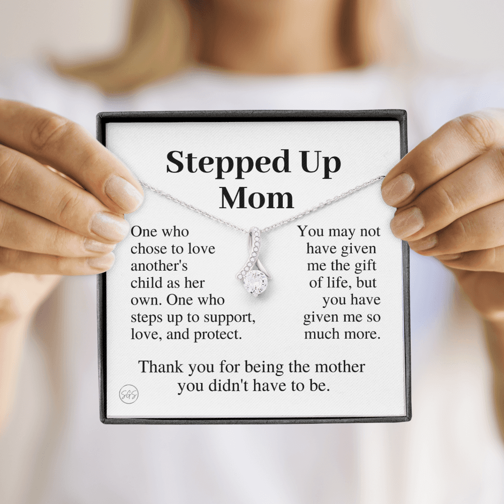 Stepped Up Mom | Gift for Stepmom, Bonus Mom, Stepmother, Grandma, Second Mama, From Step Daughter Son, Mother's Day, Birthday, Foster 125hB