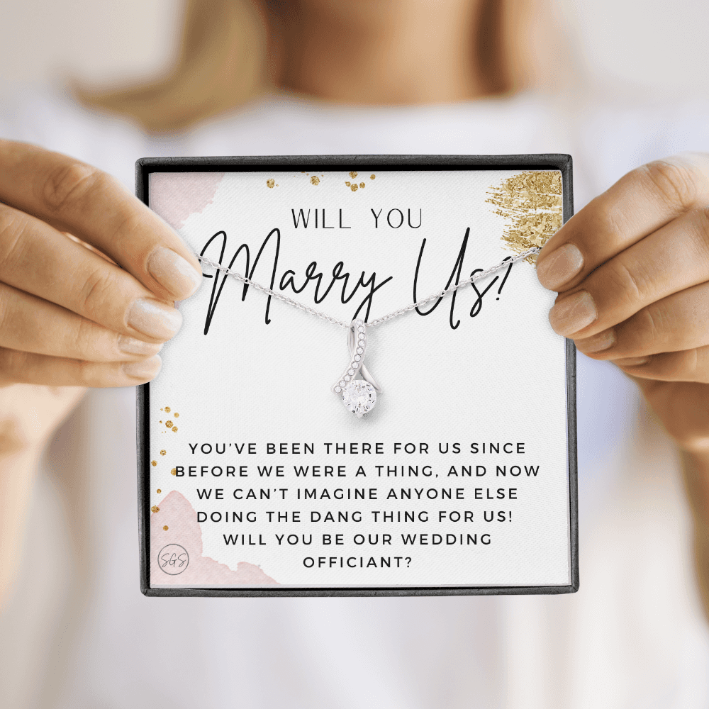 Wedding Officiant Proposal Gift | Will You Marry Us? Will You Be Our Officiant? For Friends, Best Friend Bestie Necklace Bridal Party 0817gbA