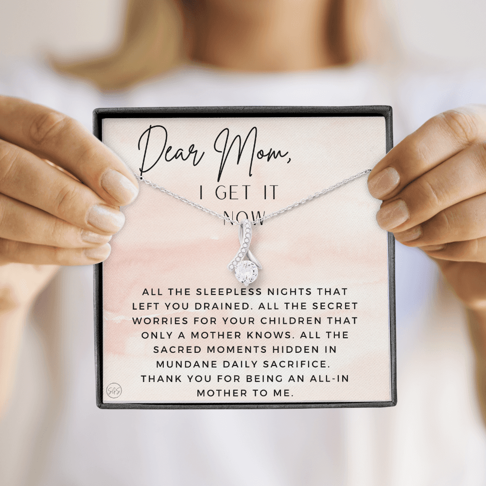 Dear Mom, I Get It Now | Gift for Mom From Daughter After Having a Baby, Christmas Present for Mom, Mother's Day Necklace, New Mom 1112aBA