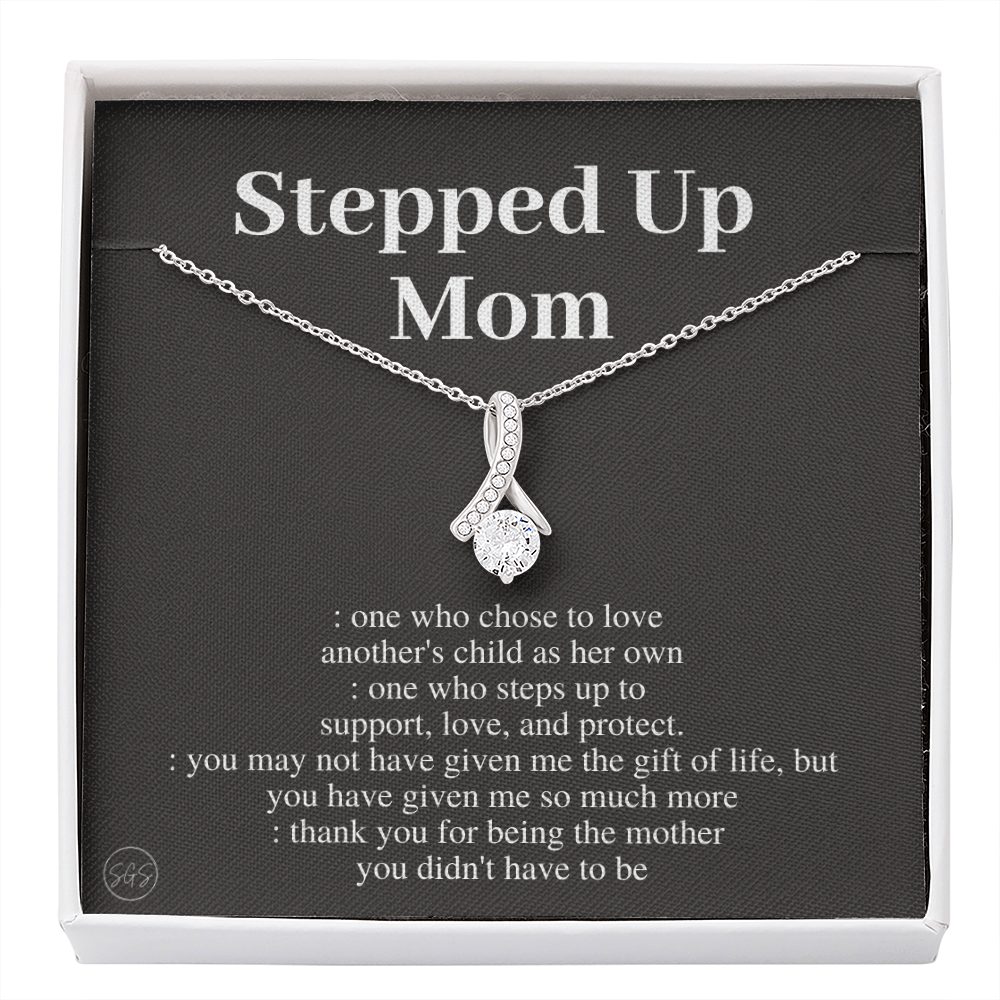 Stepped Up Mom | Gift for Stepmom, Bonus Mom, Stepmother, Grandma, Second Mama, From Step Daughter Son, Christmas, Birthday, Foster 1105aB