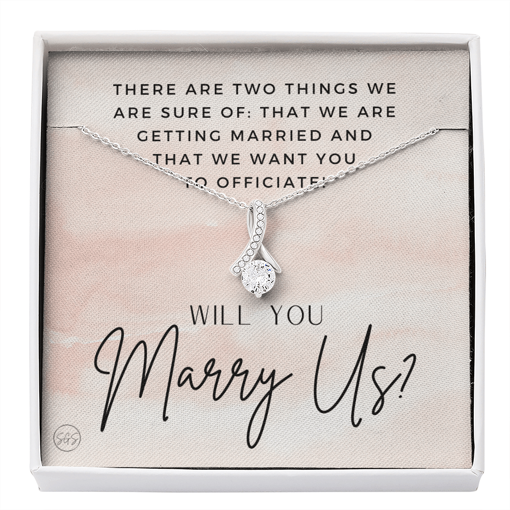 Wedding Officiant Proposal Gift | Will You Marry Us? Will You Be Our Officiant? For Friends, Best Friend Bestie Necklace Bridal Party 0817dbA