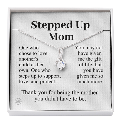 Stepped Up Mom | Gift for Stepmom, Bonus Mom, Stepmother, Grandma, Second Mama, From Step Daughter Son, Mother's Day, Birthday, Foster 125hB