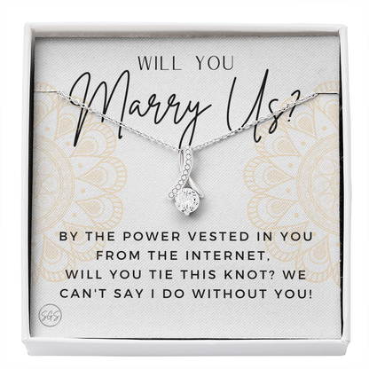 Wedding Officiant Proposal Gift | Will You Marry Us? Will You Be Our Officiant? For Friends, Best Friend Bestie Necklace Bridal Party 0817hbA