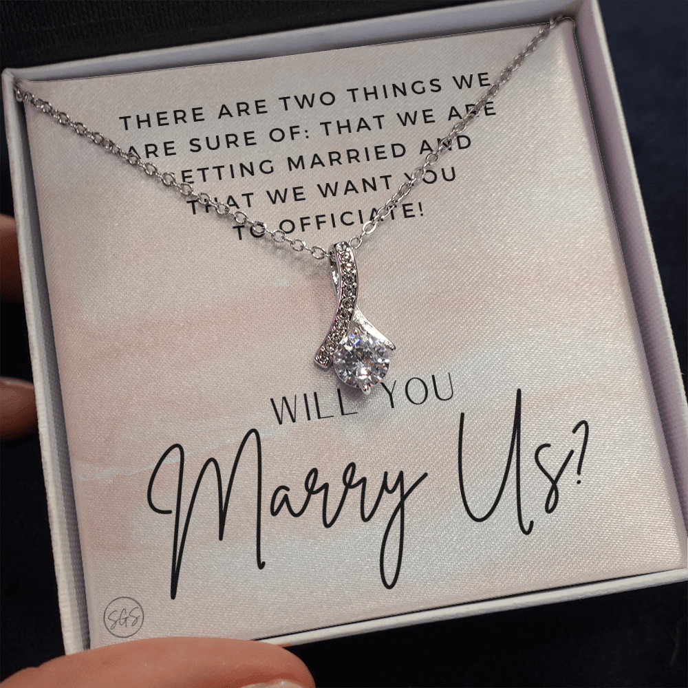 Wedding Officiant Proposal Gift | Will You Marry Us? Will You Be Our Officiant? For Friends, Best Friend Bestie Necklace Bridal Party 0817dbA