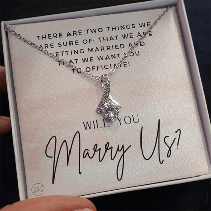 Wedding Officiant Proposal Gift | Will You Marry Us? Will You Be Our Officiant? For Friends, Best Friend Bestie Necklace Bridal Party 0817dbA