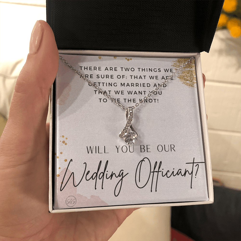 Wedding Officiant Proposal Gift | Will You Marry Us? Will You Be Our Officiant? For Friends, Best Friend Bestie Necklace Bridal Party 0817cbA