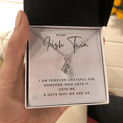 To My Irish Twin | My Sister Gets Me, Sisters Gift, Almost Twins, Best Friend Necklace, Gift From Sister, Grateful, Cute, Jewelry 0628HbA