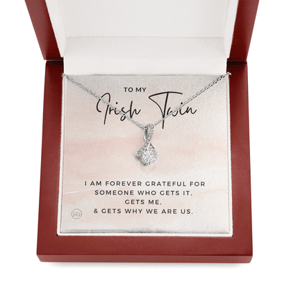 To My Irish Twin | My Sister Gets Me, Sisters Gift, Almost Twins, Best Friend Necklace, Gift From Sister, Grateful, Cute, Jewelry 0628HbA