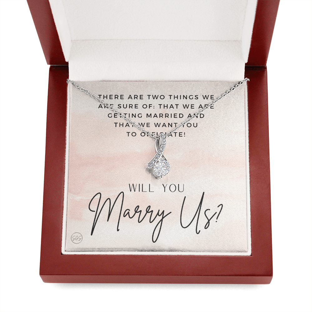 Wedding Officiant Proposal Gift | Will You Marry Us? Will You Be Our Officiant? For Friends, Best Friend Bestie Necklace Bridal Party 0817dbA