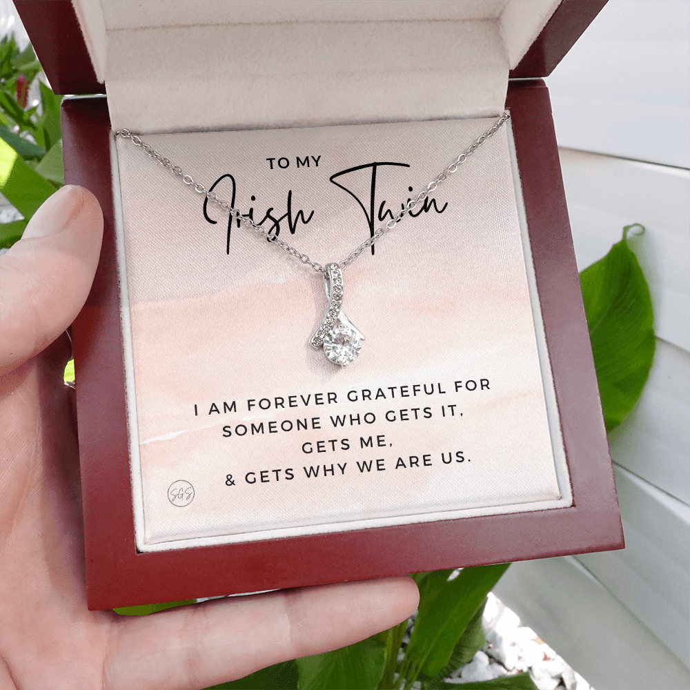 To My Irish Twin | My Sister Gets Me, Sisters Gift, Almost Twins, Best Friend Necklace, Gift From Sister, Grateful, Cute, Jewelry 0628HbA