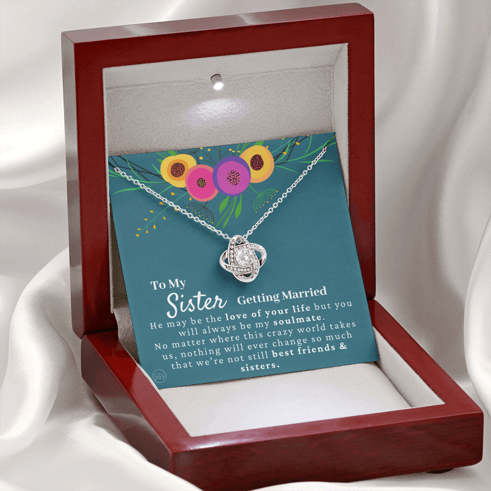 My Sister Getting Married Gift | For the Bride, Engagement, Bridal Shower Present, From Sister of the Bride, Wedding Present for Sister 34g