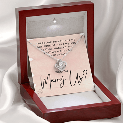 Wedding Officiant Proposal Gift | Will You Marry Us? Will You Be Our Officiant? For Friends, Best Friend Bestie Necklace Bridal Party 0131sK
