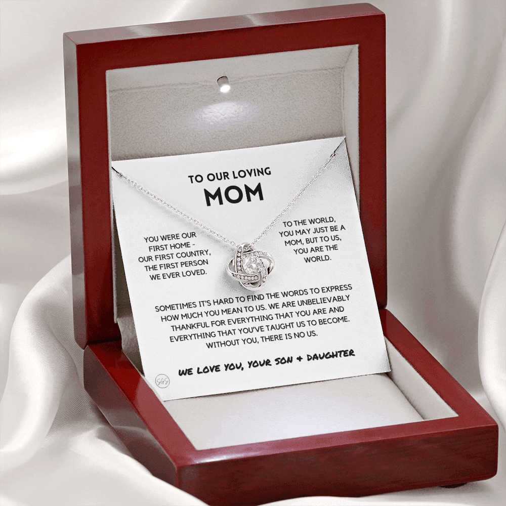 To Our Mom - You're The World - Love Knot Necklace From Son And Daughter | Gift for Mother's Day, Gift for Mom, You Were My First Country 2K