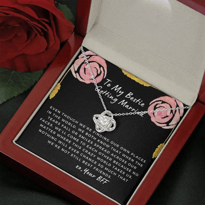 Gift for Bestie Getting Married | Necklace, BFF Wedding, Bridal Shower Gift for Bride, From Best Friend, Soulmate, Best Friends Quote, Sister Getting Married, Love Knot Rose A