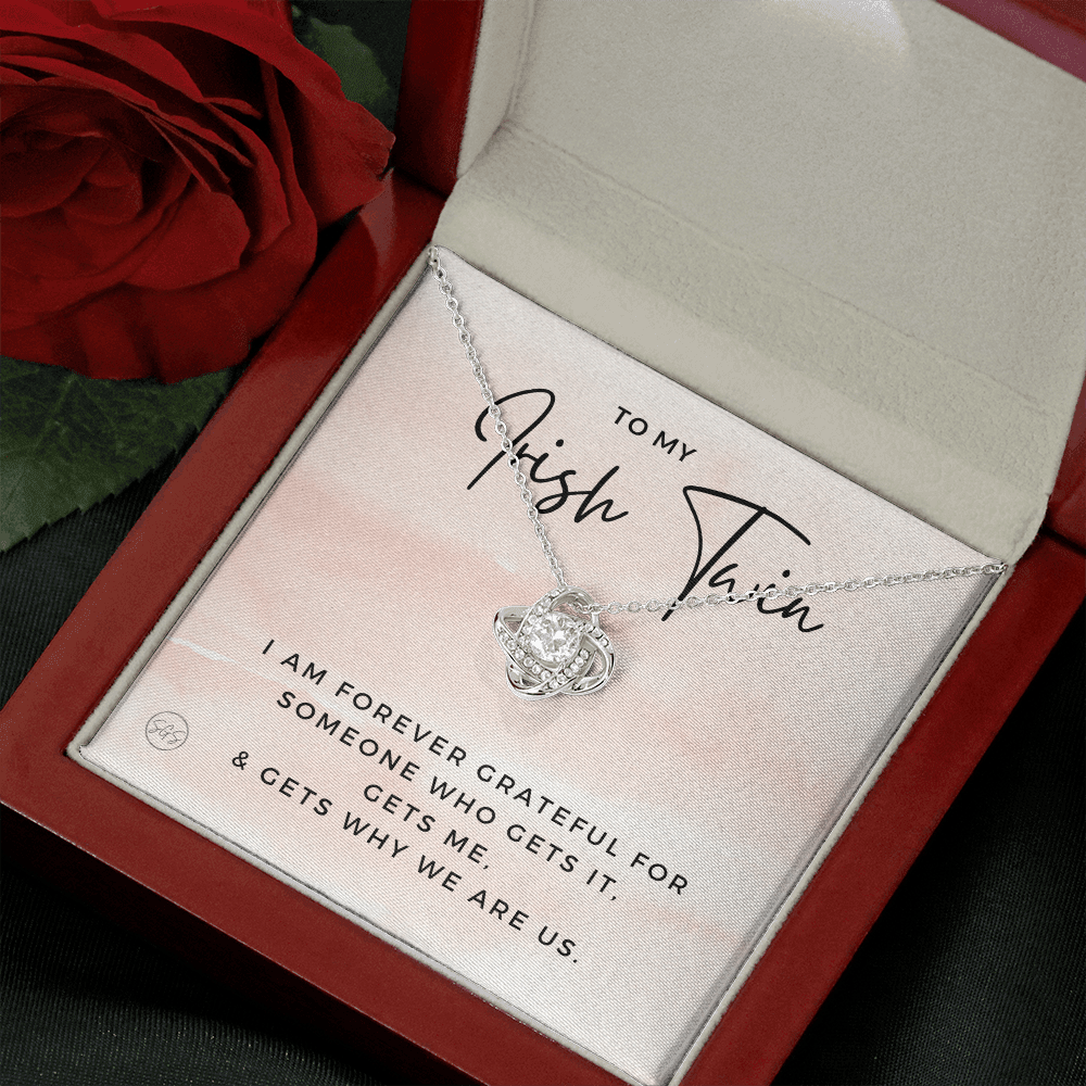 To My Irish Twin | My Sister Gets Me, Sisters Gift, Almost Twins, Best Friend Necklace, Gift From Sister, Grateful, Cute, Jewelry 0628HH2