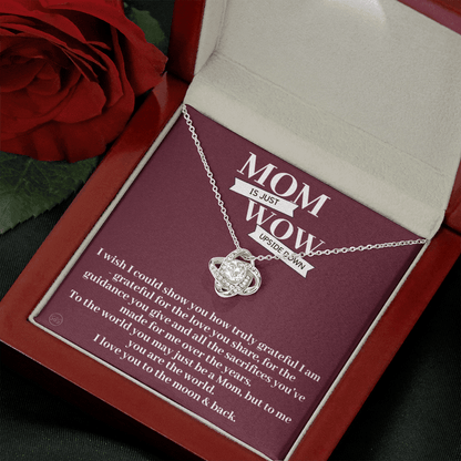 Gift for Mom | Mother's Day Gift, To My Loving Mom From Daughter, From Son, Love You to the Moon and Back, Love Knot Necklace 0422bK