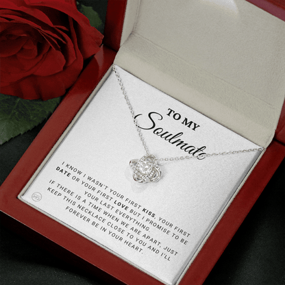 To My Soulmate | Be Your Last - Gift for Wife, for Girlfriend, Fiance, Future Wife, Anniversary Necklace for Her, Romantic Jewelry 0504cK