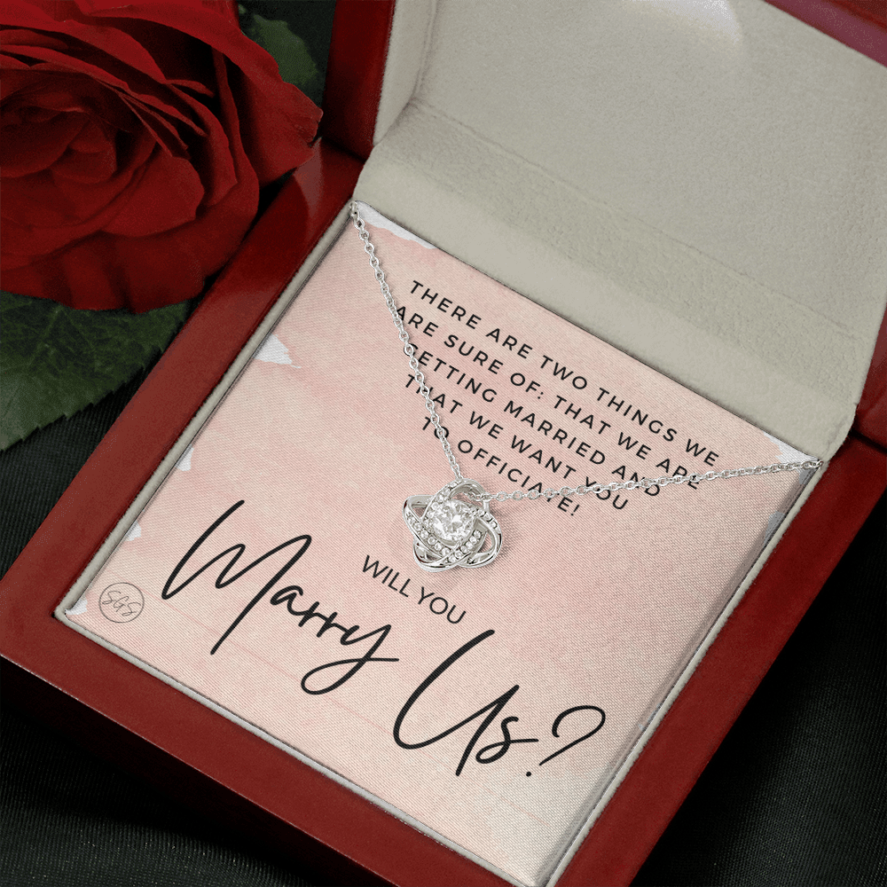 Wedding Officiant Proposal Gift | Will You Marry Us? Will You Be Our Officiant? For Friends, Best Friend Bestie Necklace Bridal Party 0131sK