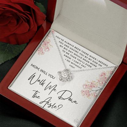 Mom, Will You Walk Me Down the Aisle? Give Me Away Proposal, Mother of the Bride Gift, I Can't Say I Do Without You From Daughter 0316f