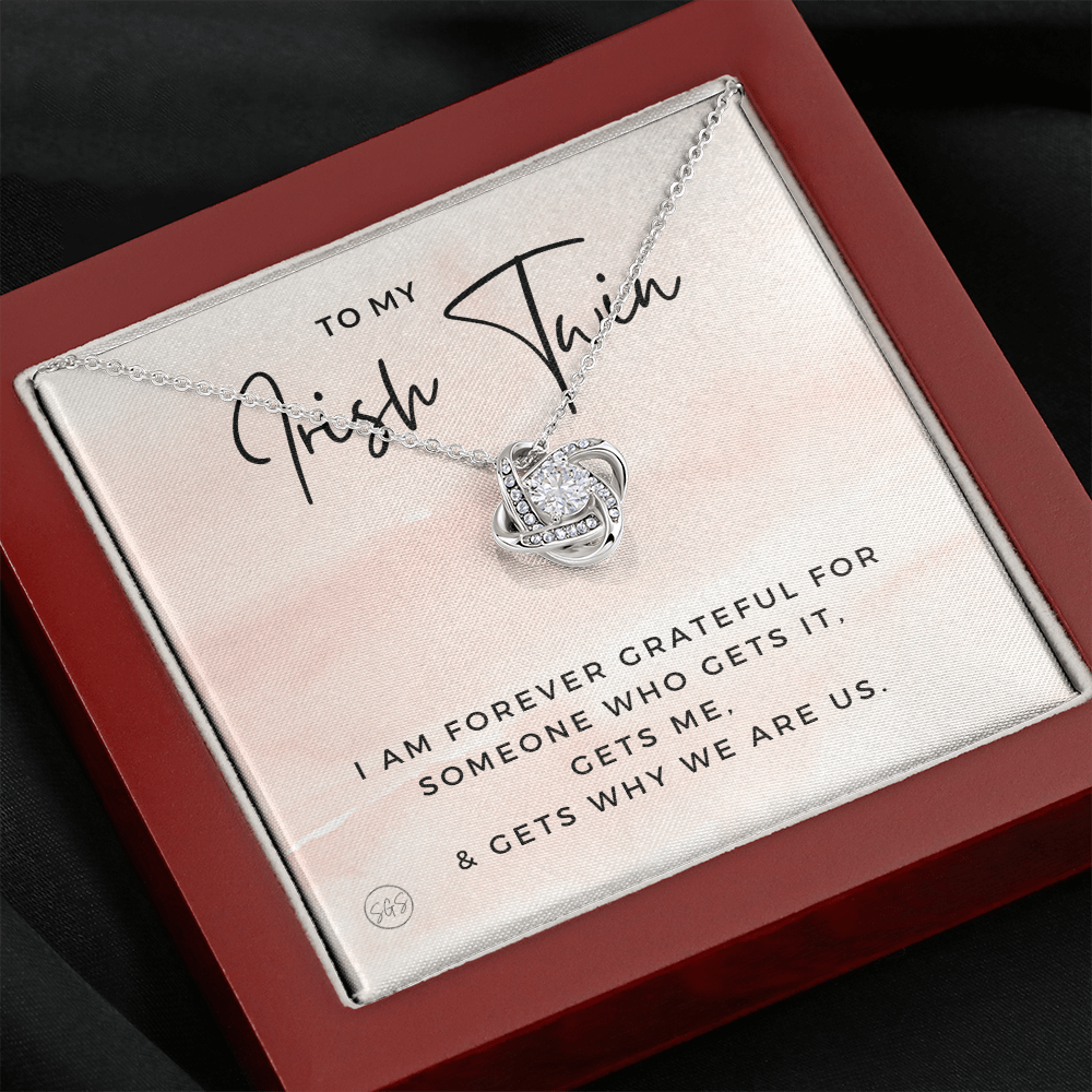 To My Irish Twin | My Sister Gets Me, Sisters Gift, Almost Twins, Best Friend Necklace, Gift From Sister, Grateful, Cute, Jewelry 0628HH2
