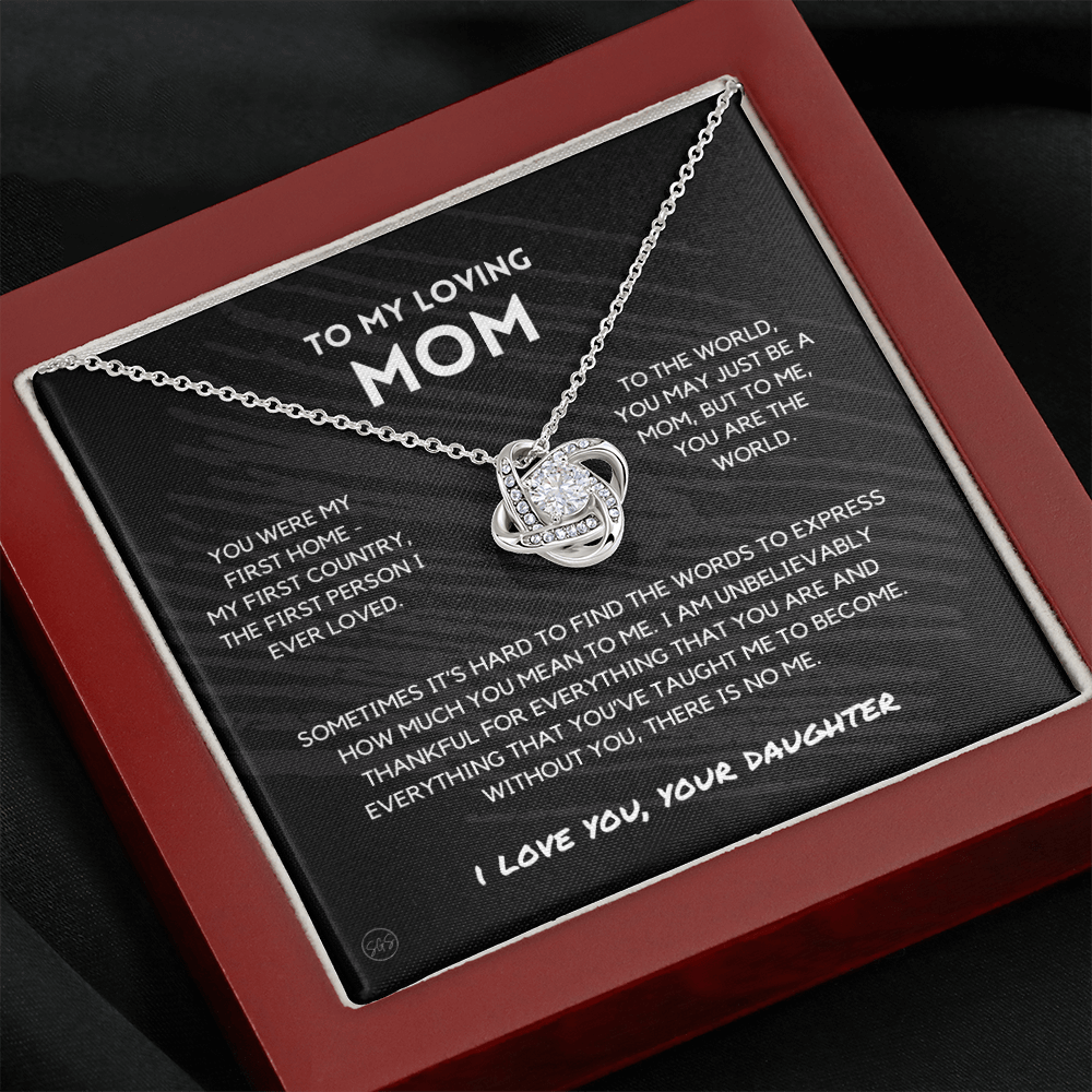 Mom - You're The World - Love Knot Necklace | Gift for Mother's Day From Daughter, Gift for Mom, You Were My First Country, My First Home 1K