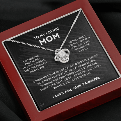 Mom - You're The World - Love Knot Necklace | Gift for Mother's Day From Daughter, Gift for Mom, You Were My First Country, My First Home 1K