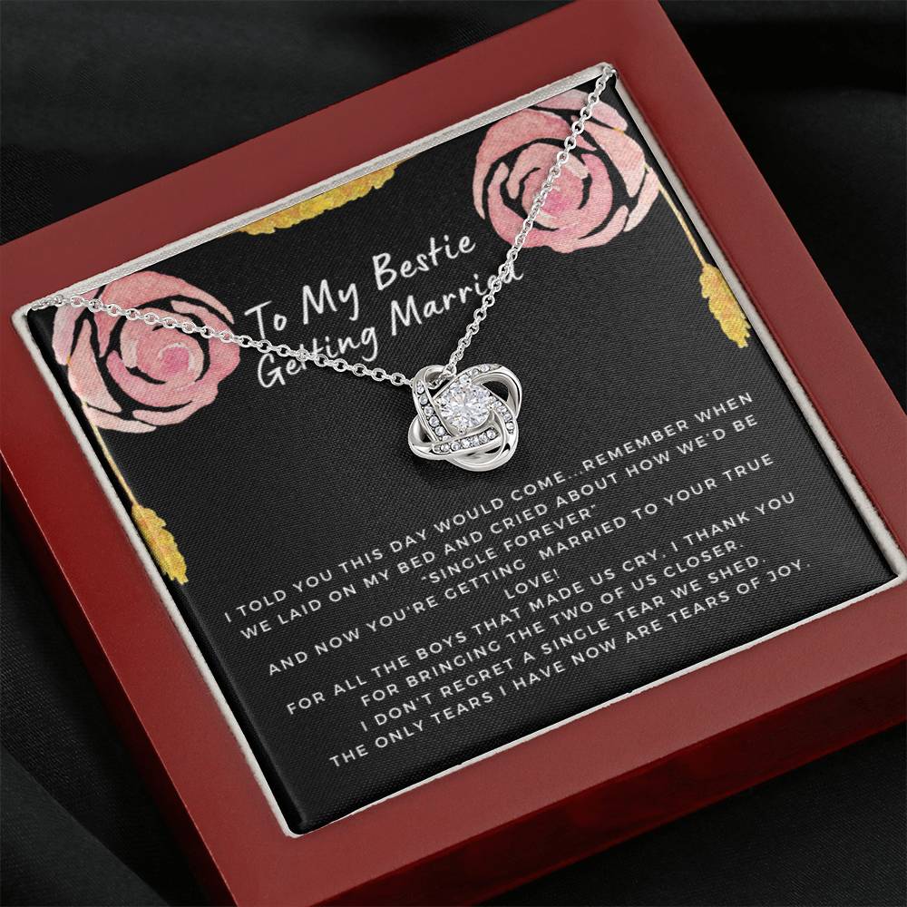 Gift for Bestie Getting Married | Necklace, BFF Wedding, Bridal Shower Gift for Bride, From Best Friend, Soulmate, Best Friends Quote, Sister Getting Married, Love Knot Rose C