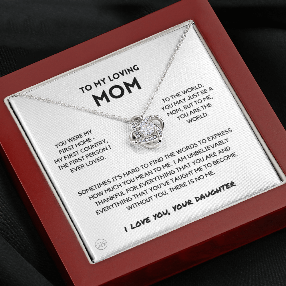 Mom - You're The World - Love Knot Necklace | Gift for Mother's Day From Daughter, Gift for Mom, You Were My First Country, My First Home 2K