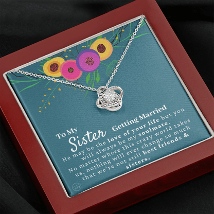 My Sister Getting Married Gift | For the Bride, Engagement, Bridal Shower Present, From Sister of the Bride, Wedding Present for Sister 34g