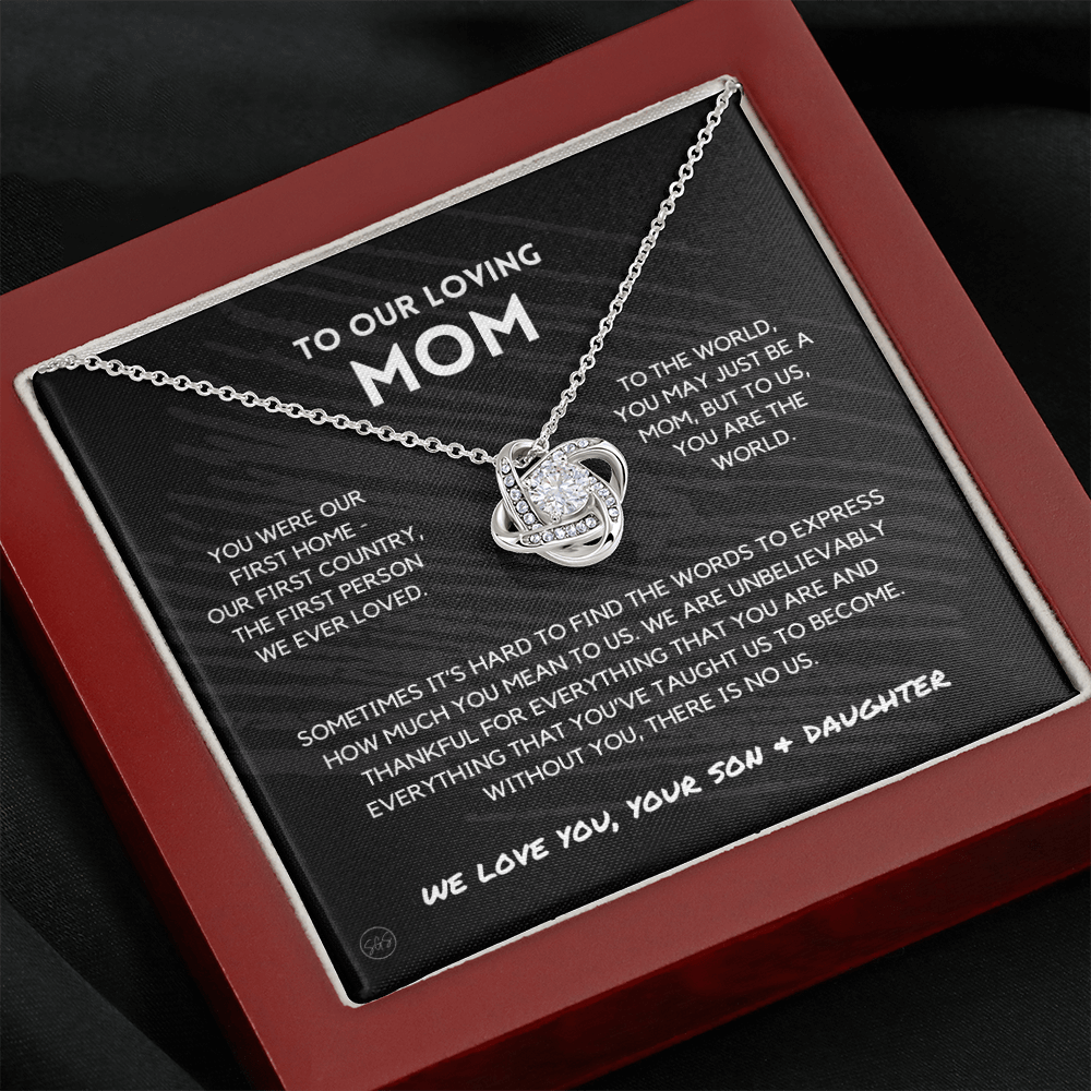 To Our Mom - You're The World - Love Knot Necklace From Son And Daughter | Gift for Mother's Day, Gift for Mom, You Were My First Country 1K