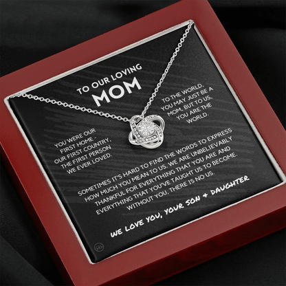 To Our Mom - You're The World - Love Knot Necklace From Son And Daughter | Gift for Mother's Day, Gift for Mom, You Were My First Country 1K
