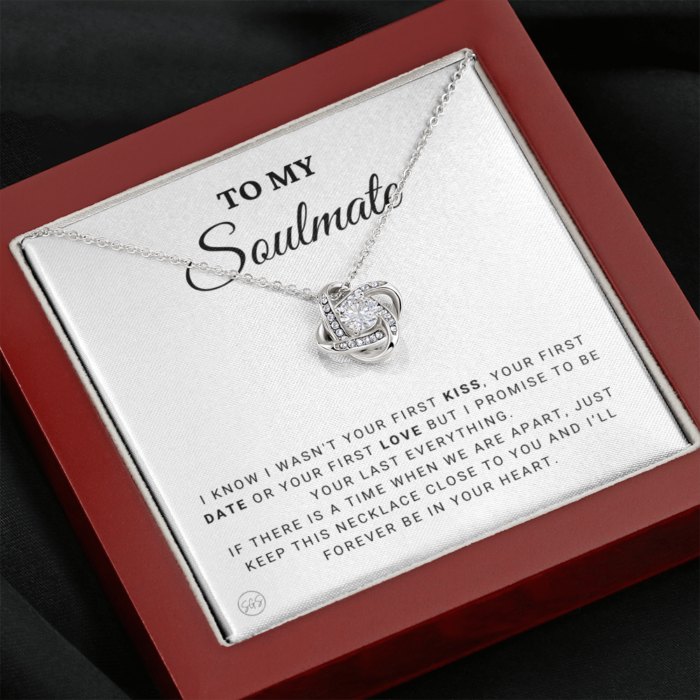 To My Soulmate | Be Your Last - Gift for Wife, for Girlfriend, Fiance, Future Wife, Anniversary Necklace for Her, Romantic Jewelry 0504cK