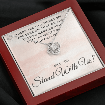 Wedding Officiant Proposal Gift | Will You Marry Us? Will You Be Our Officiant? For Friends, Best Friend Bestie Necklace Bridal Party 0131tK