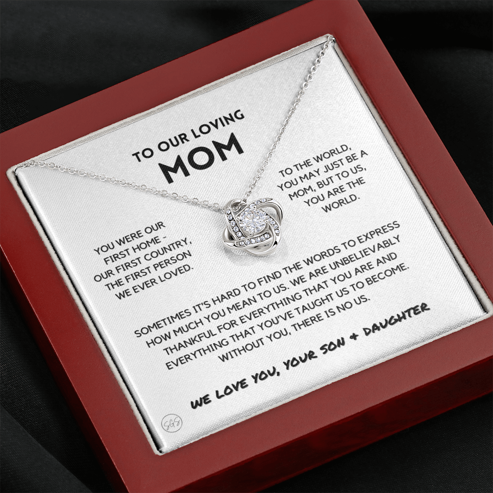 To Our Mom - You're The World - Love Knot Necklace From Son And Daughter | Gift for Mother's Day, Gift for Mom, You Were My First Country 2K