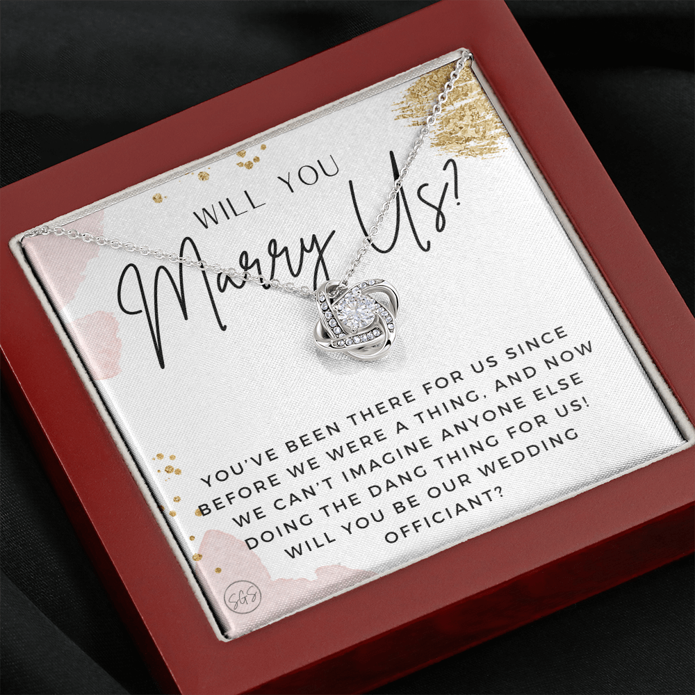 Wedding Officiant Proposal Gift | Will You Marry Us? Will You Be Our Officiant? For Friends, Best Friend Bestie Necklace Bridal Party 0817gK2