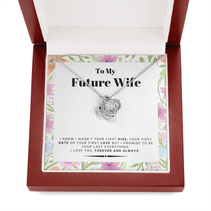 Future Wife - My Last My Everything - Forever Love |, Romantic Gift for Fiancé, Anniversary Fiancee, I May Not Have Been Your First Kiss 02K
