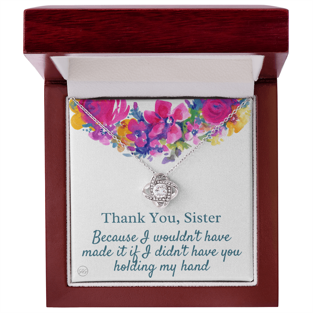 Sister From Sister Gift | Thank You, Sister, I Wouldn't Have Made It If I Didn't Have You Holding My Hand, Birthday, Wedding Gift, Older Sis