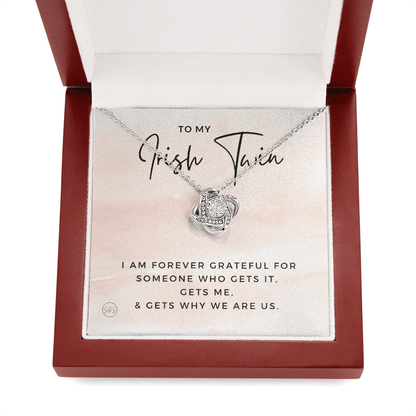 To My Irish Twin | My Sister Gets Me, Sisters Gift, Almost Twins, Best Friend Necklace, Gift From Sister, Grateful, Cute, Jewelry 0628HH2